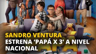 Sandro Ventura estrena ‘Papá x 3’ a nivel nacional