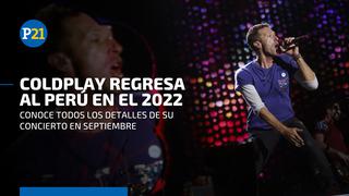 Coldplay en Perú : Todo sobre el regreso de la banda a Lima en septiembre del 2022