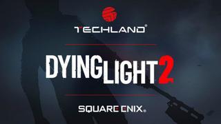 'Dying Light 2': Techland y Square Enix se unen para publicar la esperada secuela