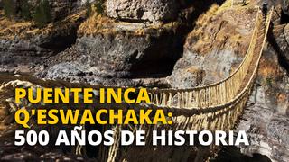 Corina Tudela de BANBIF: Puente Inca Q'eswachaka, 500 años de historia