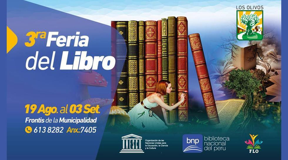 Tercera Feria del Libro de Los Olivos, estará del 19 de agosto al 3 de setiembre, de 10:00 a.m. a 10:00 p.m. ubacado en el frontis de la Municipalidad de Los Olivos en la Av. Antúnez de Mayolo con Av. Carlos Izaqguirre, Los Olivos Lima - Lima (BNP)