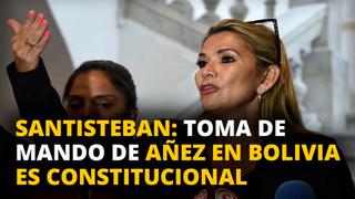 José Luis Santisteban: Toma de mando de Añez  en Bolivia es constitucional [VIDEO]