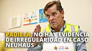 Vladimir Padilla: No hay evidencia de irregularidad en caso Neuhaus [VIDEO]