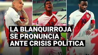 Selección peruana: futbolistas se pronuncian ante crisis política