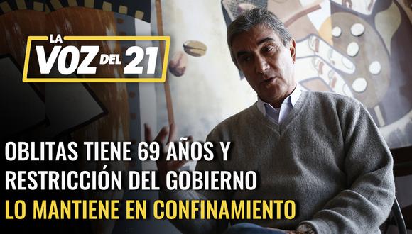 Oblitas tiene 69 años y restricción del gobierno lo mantiene en confinamiento