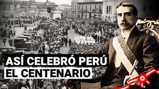 De esta manera se celebró el Centenario de la Independencia peruana en 1921