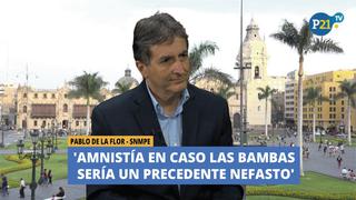 Director de SNMPE: Amnistía en caso Las Bambas generaría “un precedente nefasto”