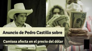 El anuncio de Pedro Castillo sobre nacionalizar el gas de Camisea impacta en el precio del dólar