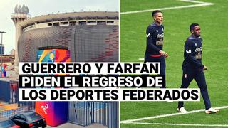 Paolo Guerrero y Jefferson Farfán piden el regreso de los deportes federados