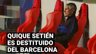 Barcelona: Quique Setién y Érric Abidal son destituidos como parte de la reestructuración del club
