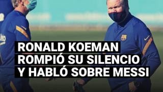 Ronald Koeman insiste en elogiar a Messi tras su frustrada salida del Barcelona