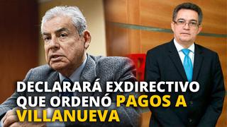 Odebrecht: Declarará exdirectivo que ordenó pagos a César Villanueva