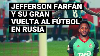 La gran vuelta de Jefferson Farfán luego de más de un año sin actividad profesional