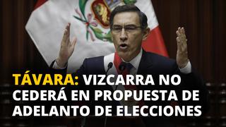 Gerardo Távara: Vizcarra no cederá en su propuesta de adelanto de elecciones