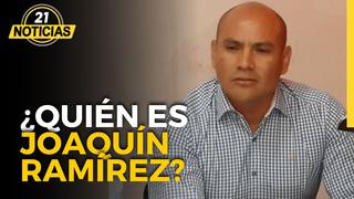 ¿Quién es Joaquín Ramírez? La UAP y el origen de más de mil millones de dólares