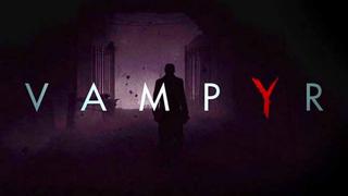 'Vampyr': Llega el tráiler de lanzamiento de este esperado título [VIDEO]