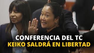 Keiko Fujimori saldrá libre, conferencia del TC [VIDEO]