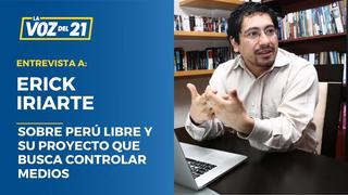 Erick Iriarte sobre PL de Perú Libre: ”Va contra el secreto a las comunicaciones y acceso a la información”