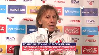 Ricardo Gareca: "La selección necesita que Paolo Guerrero tenga estabilidad"
