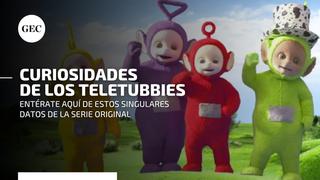 Teletubbies: datos curiosos de la popular serie infantil