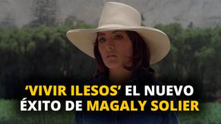 ‘Vivir ilesos’ el nuevo éxito de Magaly Solier [VIDEO]