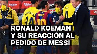 Ronald Koeman y su reacción al pedido de Lionel Messi en Barcelona
