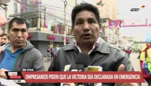 Empresario de Gamarra exigen al presidente Martín Vizcarra que La Victoria sea declarada en emergencia. (Foto: ATV +)