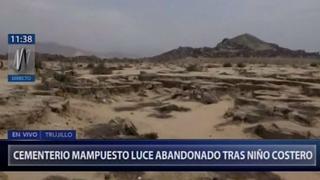 Trujillo: cementerio Mampuesto luce abandonado tras Niño Costero