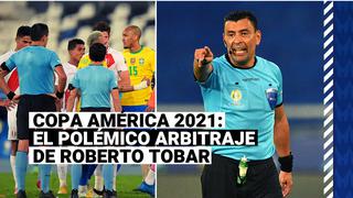 Copa América 2021: las polémicas que generó el arbitraje de Roberto Tobar en el Perú vs. Brasil
