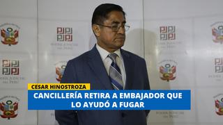 César Hinostroza: Cancillería retira a embajador que lo ayudó a fugar