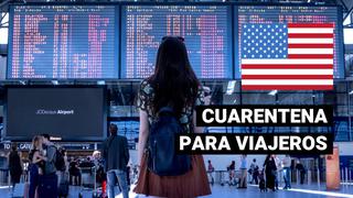 Estados Unidos: cuarentena obligatoria para viajeros que ingresen al país