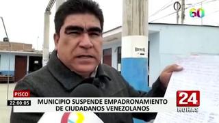 Municipalidad de Pisco suspendió empadronamiento de venezolanos 