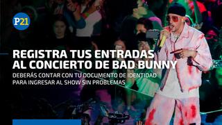 Bad Bunny en Lima: ¿Cómo puedo registrar mis entradas en la web para el concierto?