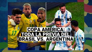 Brasil vs. Argentina: Mira la previa de la gran final de la Copa América 2021