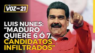Luis Nunes: “Nicolas Maduro quiere 6 ó 7 candidatos infiltrados”