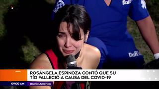 Rosángela Espinoza confirma deceso de su tío por COVID-19