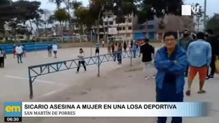 Sicario asesina a mujer en una losa deportiva de  San Martín de Porres