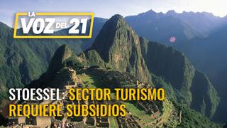 Juan Stoessel: Sector turismo requiere subsidios 