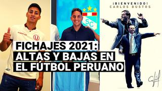 Fichajes 2021: Conoce las altas, bajas y rumores del mercado de pases en el fútbol peruano