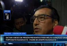 Padre de Joseph Huashuayo tras prisión preventiva para Melisa González: “Continuaremos luchando”