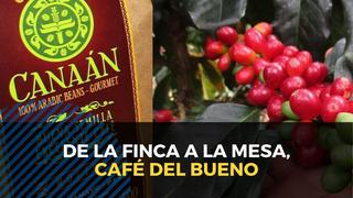 Café Canaán: de la finca a la mesa, café del bueno