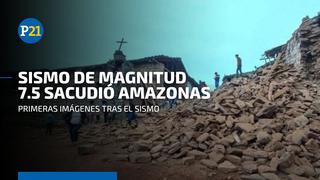 Terremoto en Amazonas: Usuarios registran el preciso momento del sismo de magnitud 7.5 y primeros daños