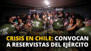 Crisis en Chile: Convocan a reservistas del ejército [VIDEO]