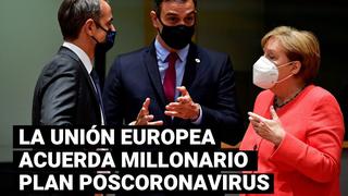 La Unión Europea acuerda millonario plan poscoronavirus
