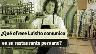 ¿Qué ofrece el nuevo restaurante peruano del influencer mexicano Luisito comunica?