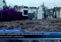 Reportan un muerto tras caída de huaicos en el distrito de Aplao en Arequipa