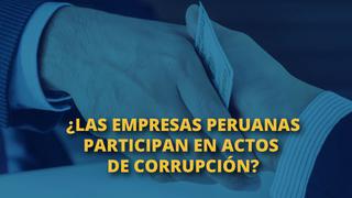 Encuesta Pulso Perú: ¿Qué impacto tiene la corrupción en las empresas?