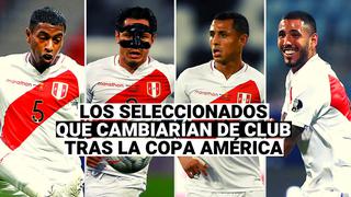 Selección peruana: los futbolistas que cambiarían de club tras la Copa América 2021