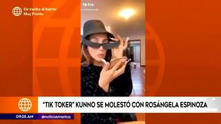 Kunno se molesta y envía fuerte mensaje a Rosángela Espinoza por vídeo de TikTok