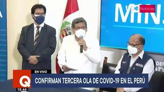 Ministro de Salud, Hernando Cevallos, anuncia el inicio de la tercera ola de Covid-19 en el Perú